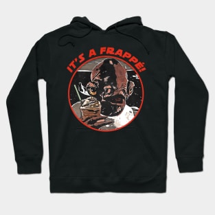 It's a frappe! Hoodie
